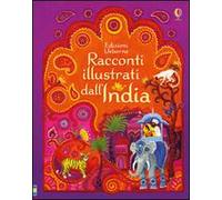 Racconti illustrati dall'India. Ediz. illustrata