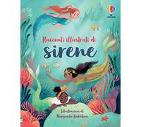 Racconti illustrati di sirene. Ediz. a colori - AA.VV.