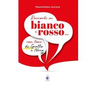 Racconti in bianco e rosso... con toni di giallo e nero [Hardcover] [Dec 04, 202