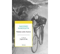 Racconti in bicicletta. Pedalate scelte d'autore