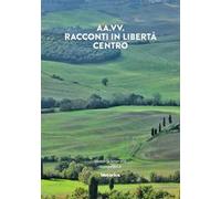Racconti in libertà. Centro