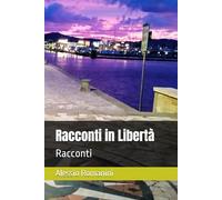 Racconti in Libertà: Racconti