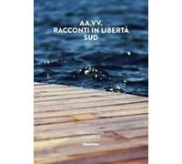 Racconti in libertà. Sud