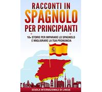 Racconti in Spagnolo per Principianti