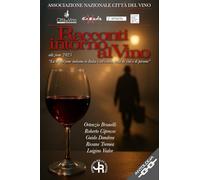 Racconti intorno al vino 2025. La migrazione italiana in Italia e all’estero, storie di vini e di persone