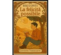 RACCONTI: La felicità possibile