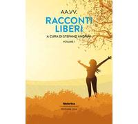 Racconti liberi (2024). Vol. 1
