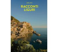 Racconti liguri 2026 - [Historica Edizioni]