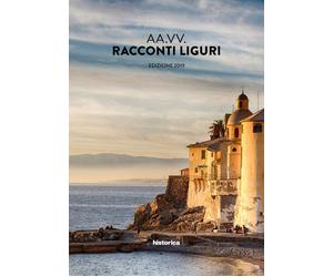 Racconti Liguri. Edizione 2019 - [Historica]