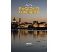 Racconti lombardi 2022 - [Historica Edizioni]