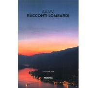 Racconti Lombardi. Edizione 2018 - [Historica]