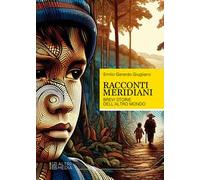 Racconti meridiani. Brevi storie dell'altro mondo