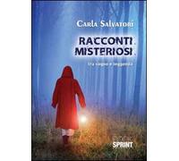 Racconti misteriosi. Tra sogno e leggenda
