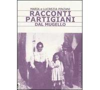 Racconti partigiani dal Mugello