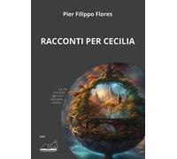 Racconti per Cecilia