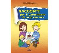 Racconti per il catechismo «Io sono con voi»