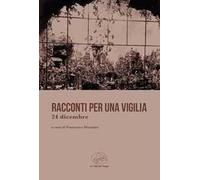 Racconti per una vigilia 24 dicembre
