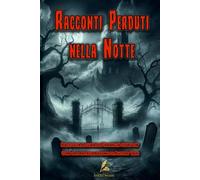 Racconti Perduti nella Notte