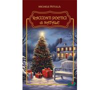 Racconti poetici di Natale - Petullà Michele