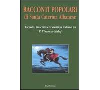 Racconti popolari di Santa Caterina Albanese. Testo arbëreshe a fronte