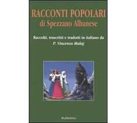Racconti popolari di Spezzano Albanese. Testo arbëreshe a fronte