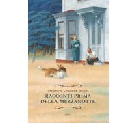 Racconti prima della mezzanotte - Benét Stephen Vincent