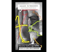 RACCONTI & racconti: SOLITUDINI E NON SOLO volume secondo