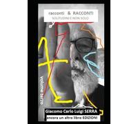 racconti & RACCONTI volume terzo: SOLITUDINI E NON SOLO