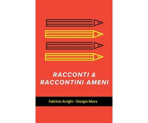 Racconti & raccontini ameni