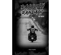 Racconti Randagi vol.1: Gli Inizi