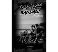 Racconti Randagi vol. 2: La Strada Chiama