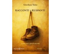 Racconti ruspanti. L'erba non è più di casa mia - Taino Giordano