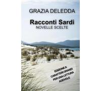 RACCONTI SARDI - NOVELLE SCELTE: Edizione a caratteri grandi per una lettura agevole