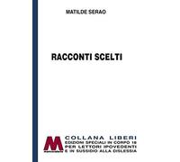 Racconti scelti. Ediz. per ipovedenti [Paperback] [Apr 10, 2019] Serao, Matilde