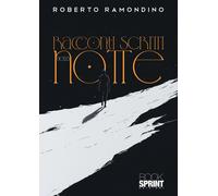 Racconti scritti nella notte - Roberto Ramondino