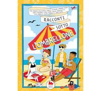 Racconti sotto l'ombrellone. Nuova ediz.