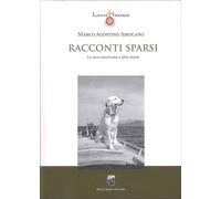 Racconti Sparsi. La Cura Americana e Altre Storie - [Paolo Sorba Editore]