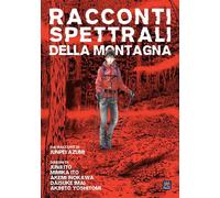 RACCONTI SPETTRALI DELLA MONTAGNA