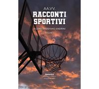 Racconti sportivi 2025. Vol. 3 - [Historica Edizioni]