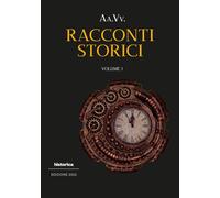 Racconti storici 2022 (Vol. 1)