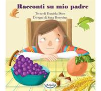 Racconti su mio padre. Ediz. a colori