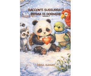 Racconti sussurrati prima di dormire vol 2: Fiabe moderne per la buonanotte