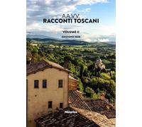 Racconti Toscani. Vol. 2 - [Historica Edizioni]
