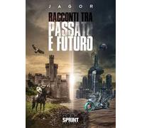 Racconti tra passato e futuro
