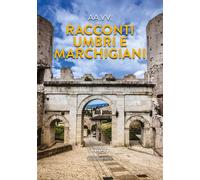 Racconti umbri e marchigiani 2024 [Paperback] AA. VV.
