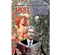 Racconti vecchi e nuovi tra Amore e Morte
