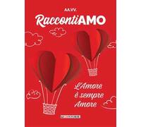 RaccontiAMO. L'amore è sempre amore