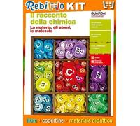 RACCONTO DELLA CHIMICA (IL) - LA MATERIA, GLI ATOMI, LE MOLECOLE (LDM) (9788808730039) - Libro Scolastico + Kit Scuola con Copertine Rebillo