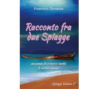 Racconto fra due spiagge di Francesco Taormina, 2021, Youcanprint