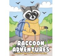 Raccoon Adventures: Coloring and Dot-to-Dot for Kids | Cute Raccoons to Color, Connect, and Play | Ages 4-8 Activity Book